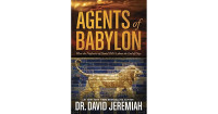 Image of Agents of Babylon: what the prophecies of Daniel tell us about the end of days