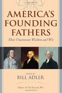 Image of America's Founding Fathers: Their Uncommon Wisdom and Wit