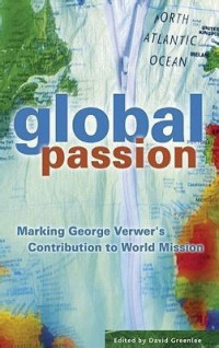 Image of Global Passion: Marking George Verwer's Contribution to world Mission
