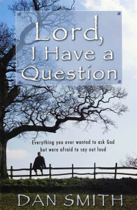 Image of Lord, I Have a Question