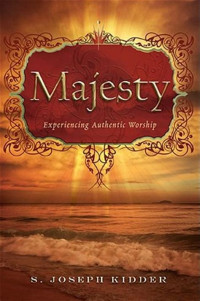 Image of Majesty: Experiencing Authentic Worship