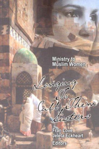 Image of Ministry to Muslim women: longing to call them sisters