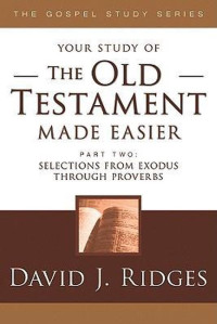 Image of Old Testament made easier: Part two: Selections from Exodus through Proverbs