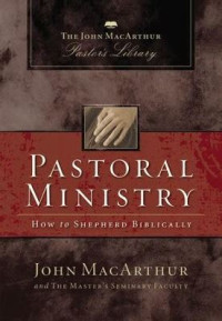 Image of Pastoral Ministry How To Shepherd Biblically