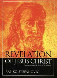 Image of Revelation of Jesus Christ: commentary on the book of Revelation