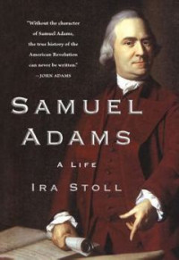 Image of Samuel Adams A Life