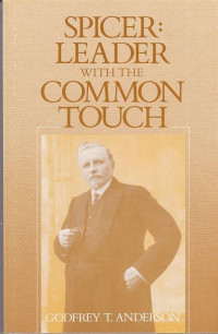 Image of Spicer: Leader with the Common Touch