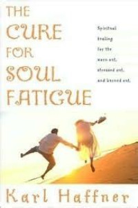 Image of The Cure for Soul Fatigue