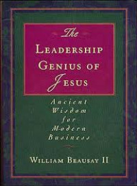 Image of The Leadership Genius  Of Jesus: Ancient Wisdom For Modern Business