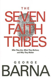 Image of The seven faith tribes: who they are, what they believe, and why they matter