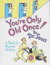 Image of You're Only Old Once